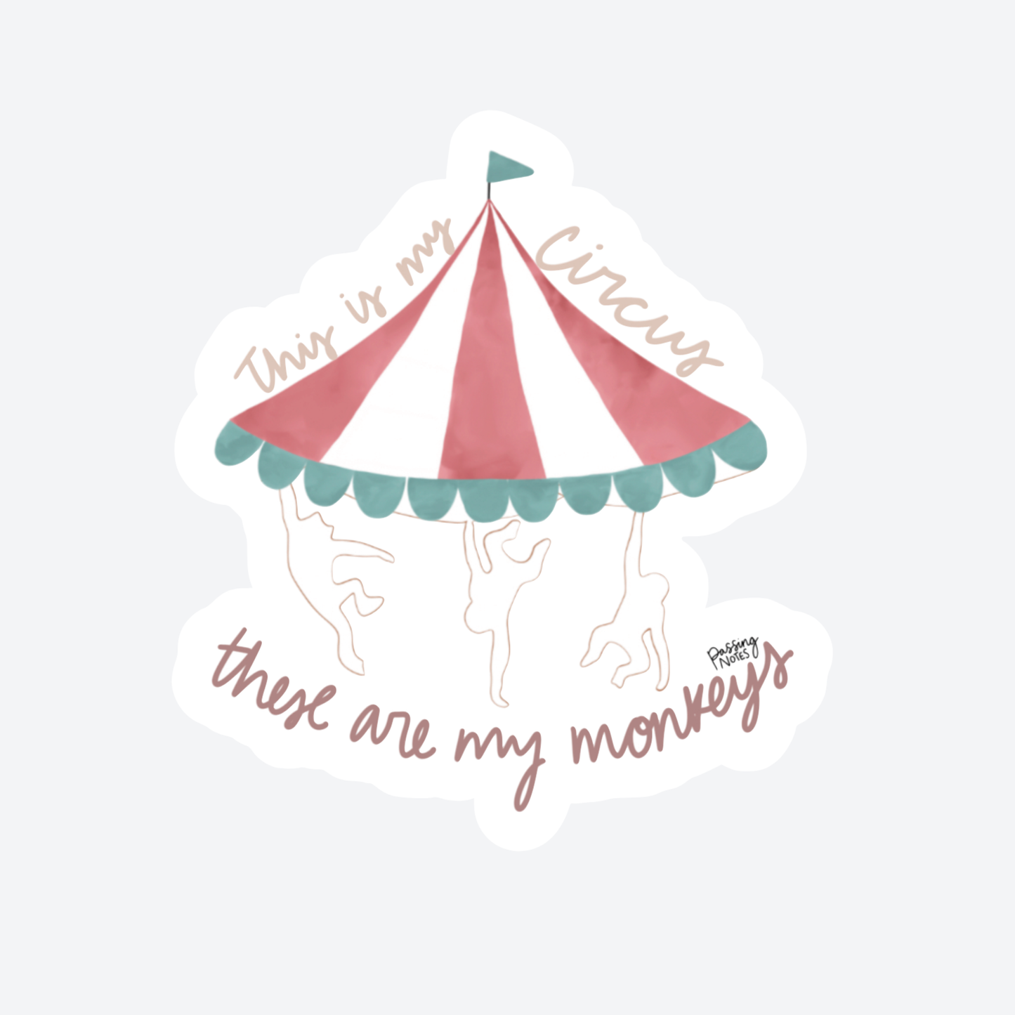 My Circus, My Monkeys Sticker
