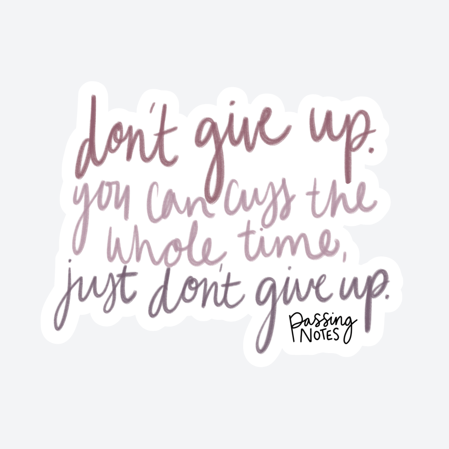 Don't Give Up Sticker