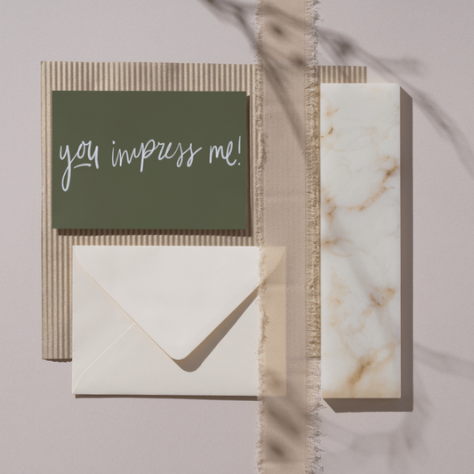You Impress Me Card